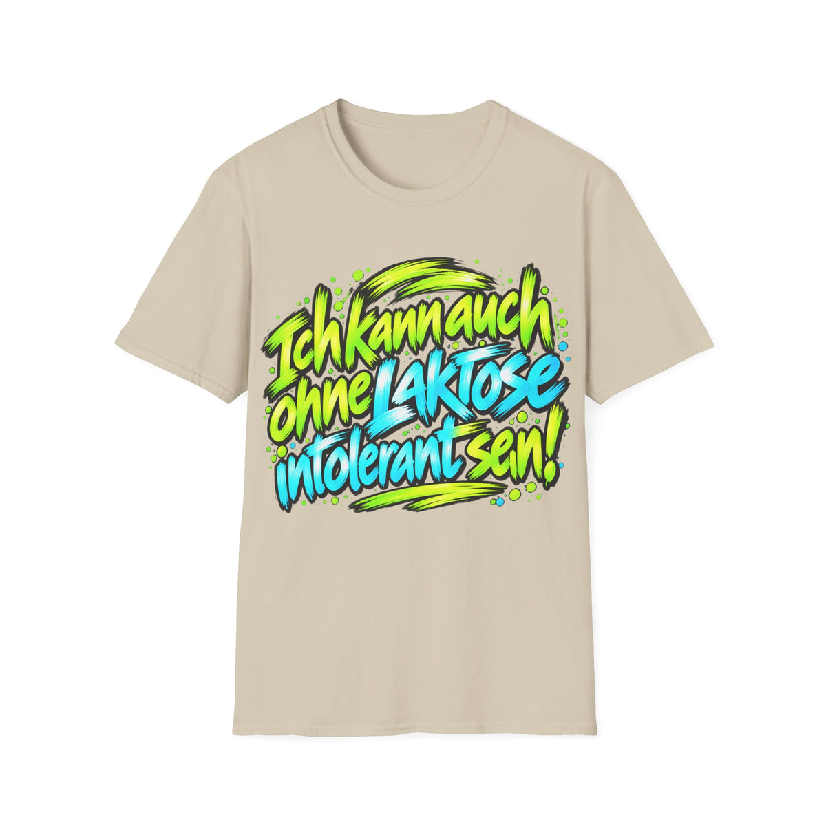 Laktose Shirt – Ich kann auch ohne Laktose intolerant sein (Neon)