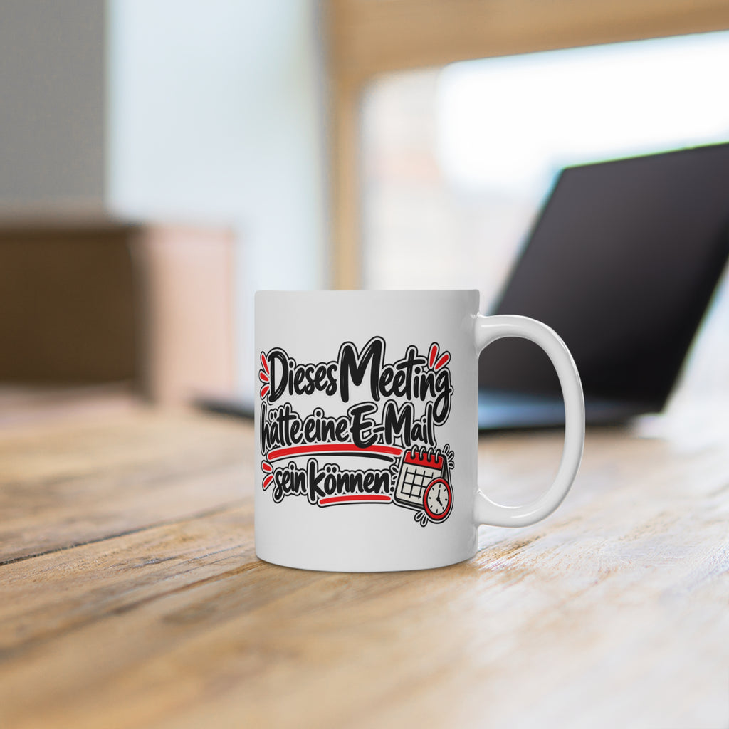 Meeting Tasse – Dieses Meeting hätte eine E-Mail sein können