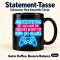 Arbeitszeitbetrug Tasse – Work-Life-Balance Gamer Becher