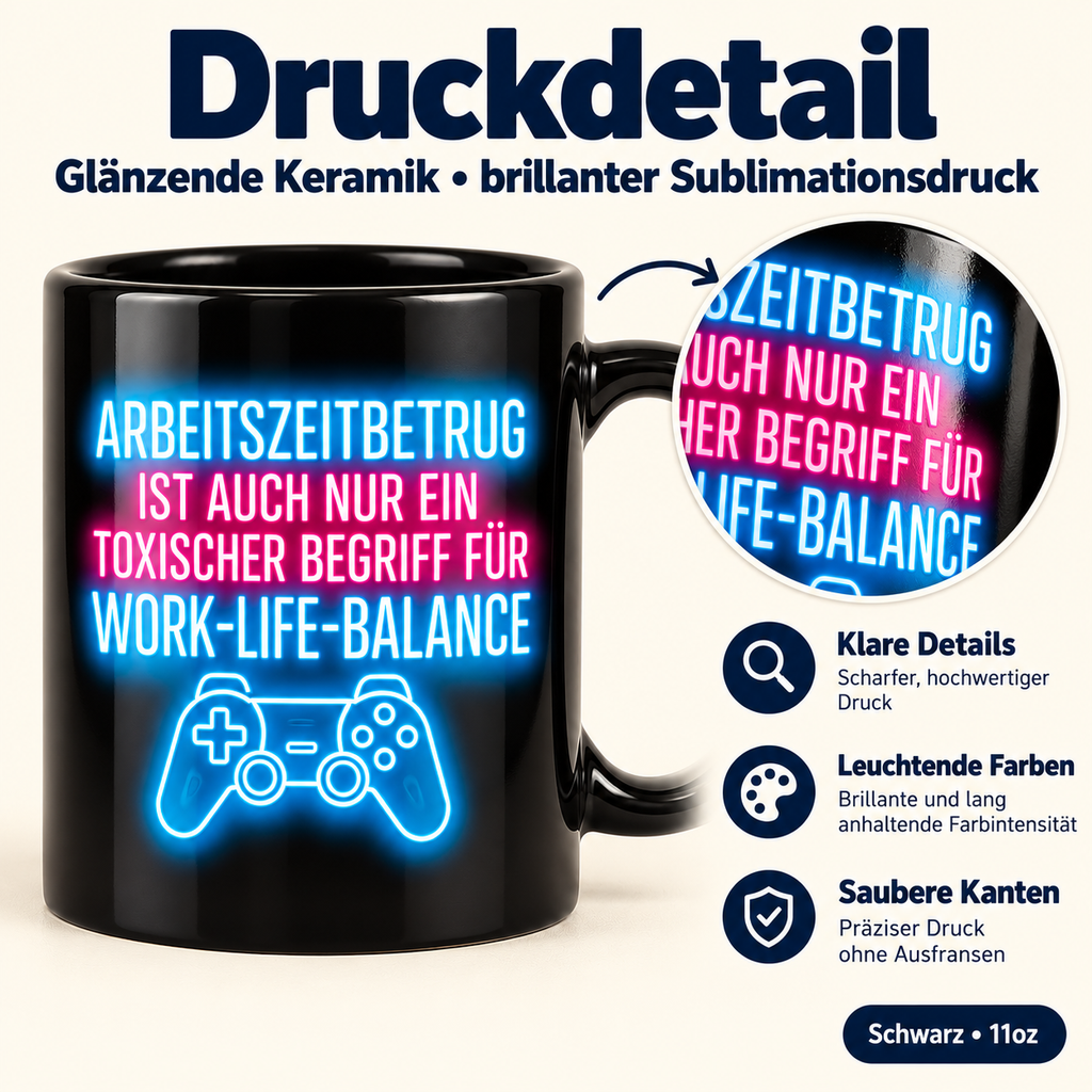 Arbeitszeitbetrug Tasse – Work-Life-Balance Gamer Becher