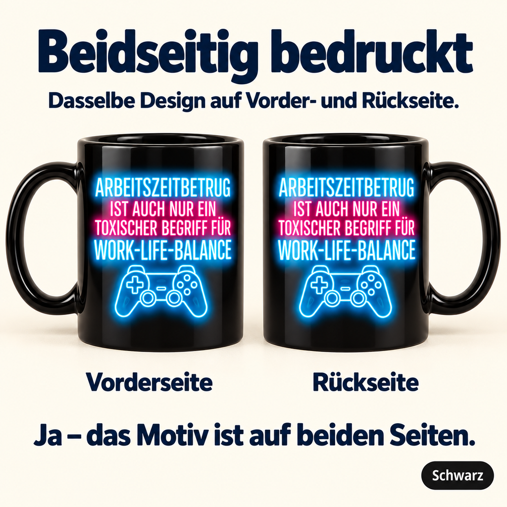 Arbeitszeitbetrug Tasse – Work-Life-Balance Gamer Becher