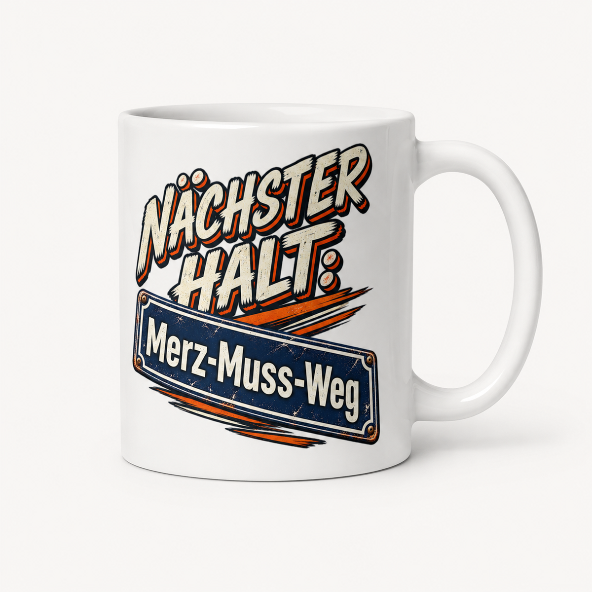 Merz Tasse – Nächster Halt: Merz-Muss-Weg