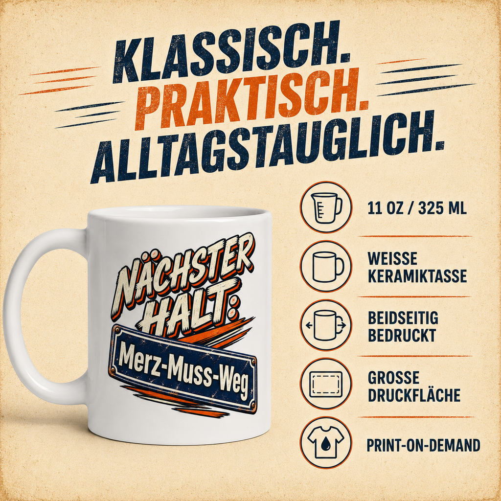 Merz Tasse – Nächster Halt: Merz-Muss-Weg