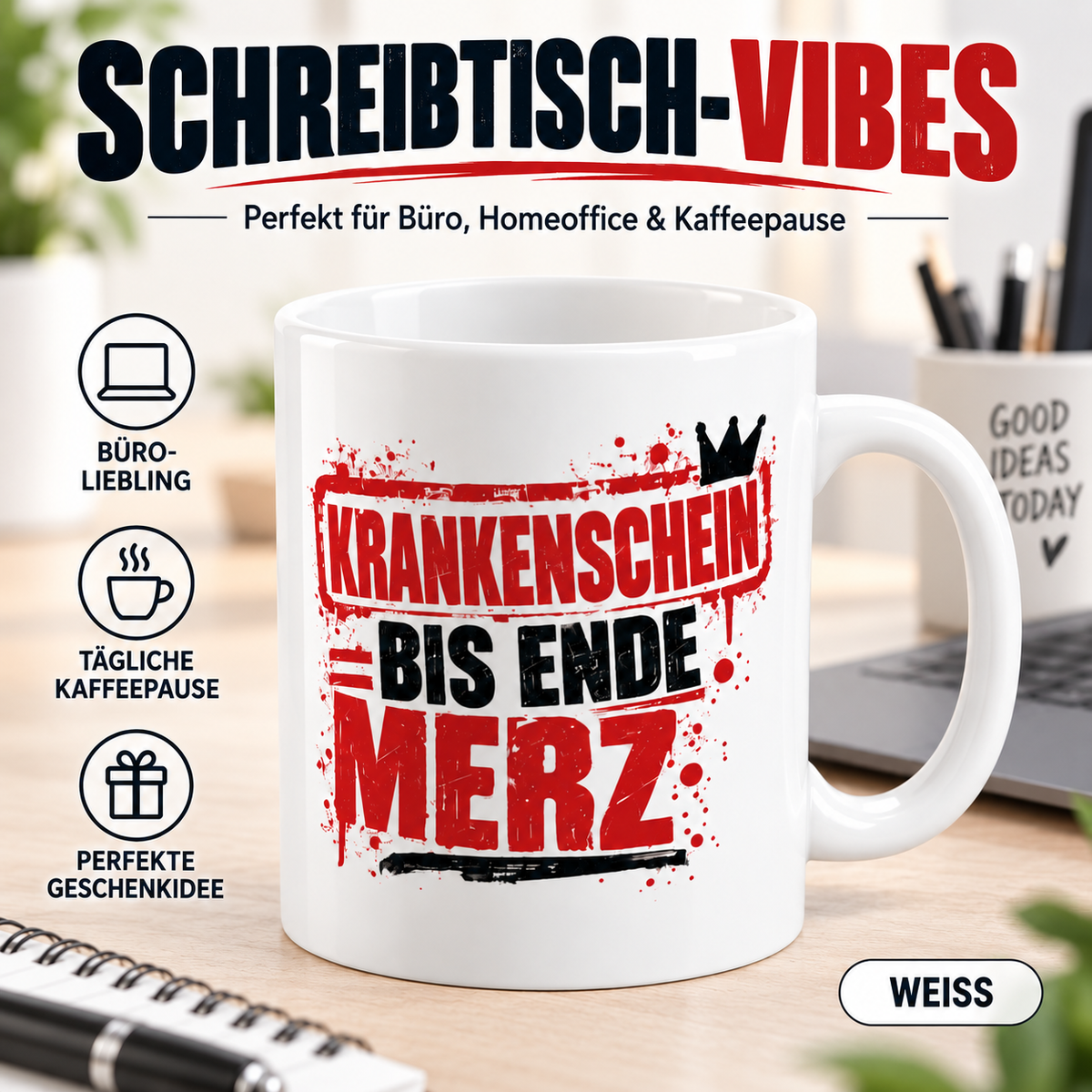 Krankenschein bis Ende Merz Tasse