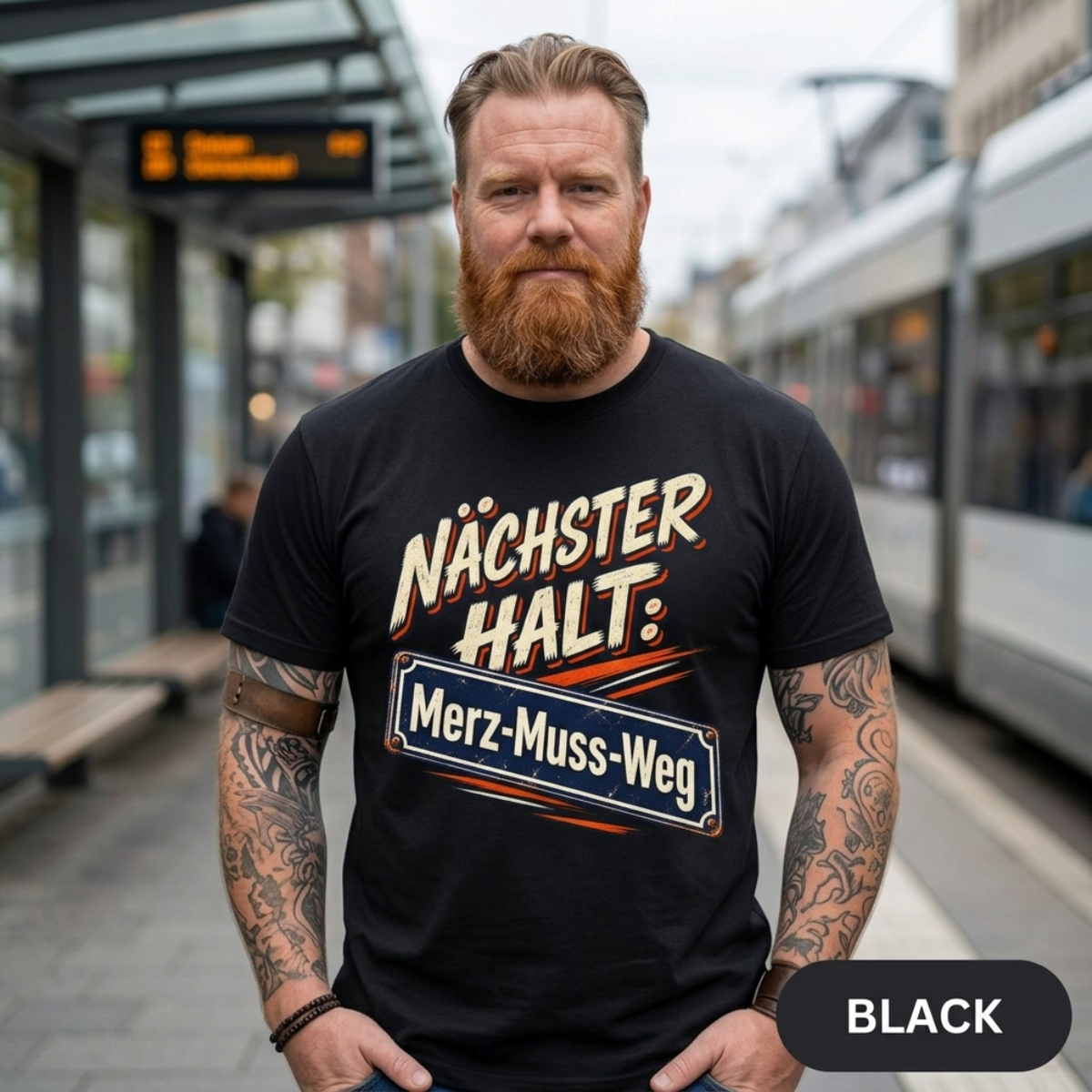 Merz Shirt – Nächster Halt: Merz-Muss-Weg