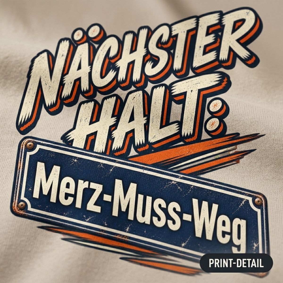 Merz Shirt – Nächster Halt: Merz-Muss-Weg