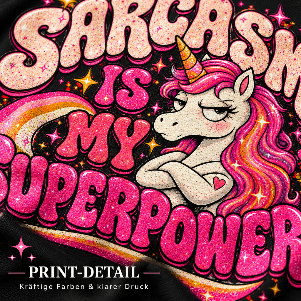 Einhorn Shirt – Sarcasm Is My Superpower