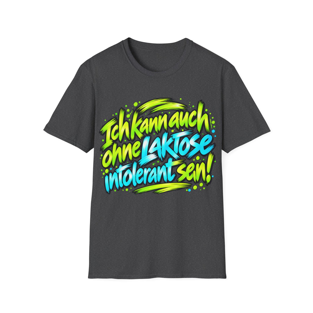 Laktose Shirt – Ich kann auch ohne Laktose intolerant sein (Neon)
