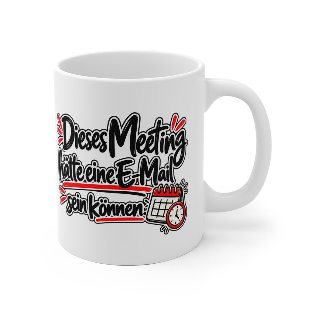 Meeting Tasse – Dieses Meeting hätte eine E-Mail sein können