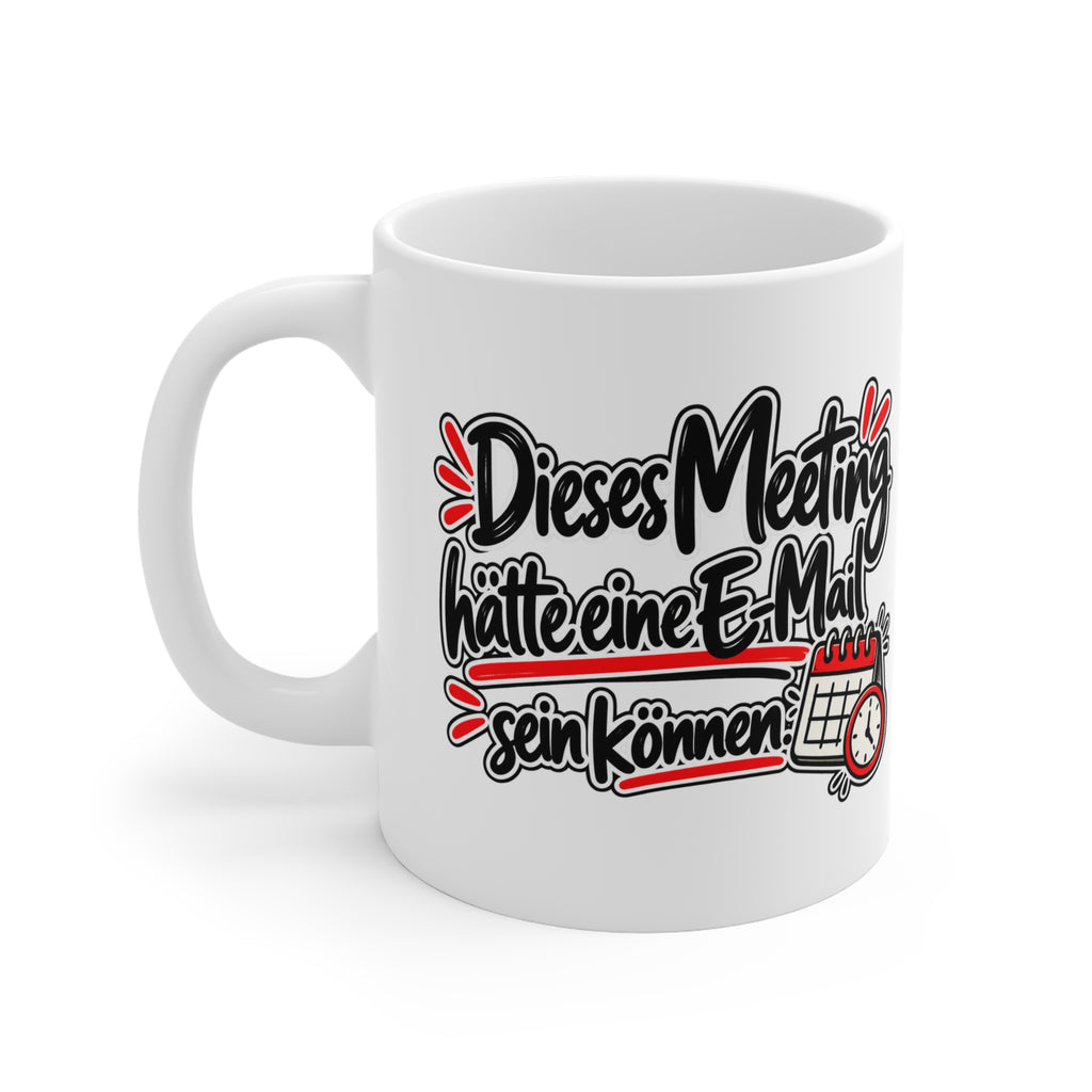 Meeting Tasse – Dieses Meeting hätte eine E-Mail sein können