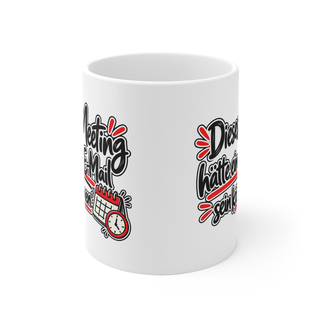 Meeting Tasse – Dieses Meeting hätte eine E-Mail sein können