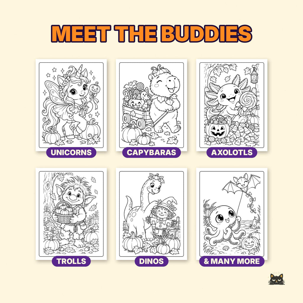 May include: A collection of six black and white coloring pages titled MEET THE BUDDIES, featuring illustrations of a unicorn, a capybara with a wagon, an axolotl, a troll, a dinosaur with a scarecrow, and an octopus flying a bat-shaped kite.